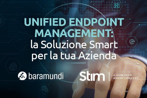 Unified Endpoint Management: la Soluzione Smart per la tua Azienda